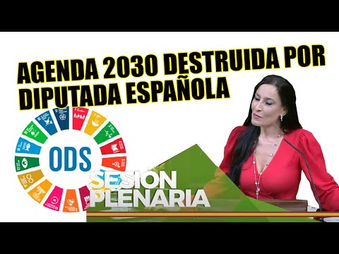 Diputada española destruye la Agenda 2030 de la ONU en 15 minutos En su intervención en el Congreso español, la diputada de VOX encara a la delegada de la ONU