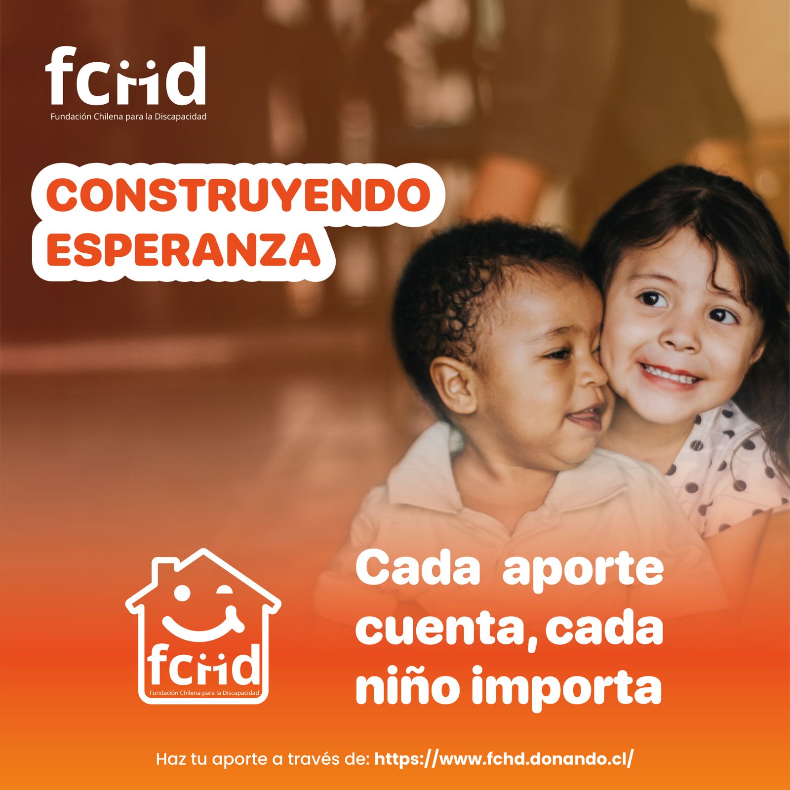 FCHD lanza campaña “Construyendo Esperanza” en beneficio de sus residencias para niños, niñas y adolescentes en situación de discapacidad y que han sido víctimas de vulneraciones de derechos